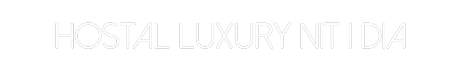 Neon personalizado: HOSTAL LUXURY...