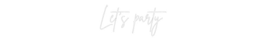 Neon personalizado: Let's party