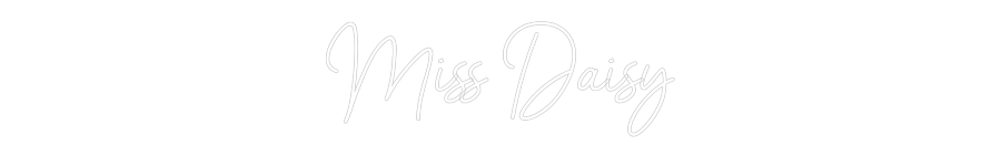 Neon personalizado: Miss Daisy