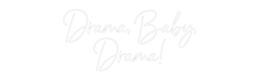Neon personalizado: Drama, Baby,
...