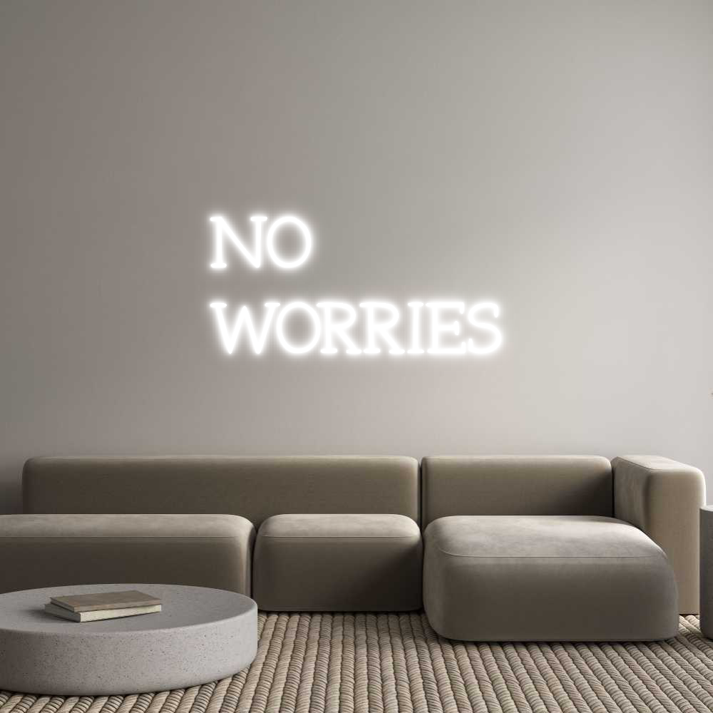 Neon personalizado: NO
WORRIES