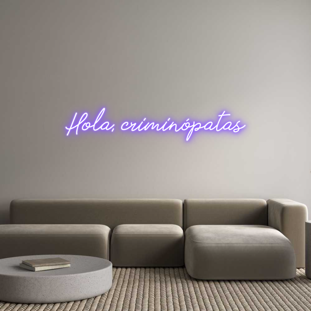 Neon personalizado: Hola, criminó...