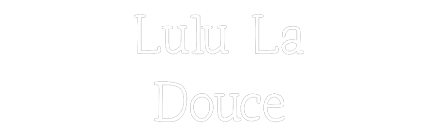 Neon personalizado: Lulu La
Douce
