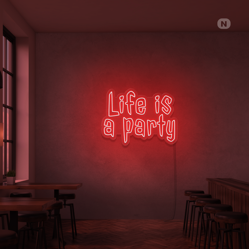 Cartel neon Life is a Party
