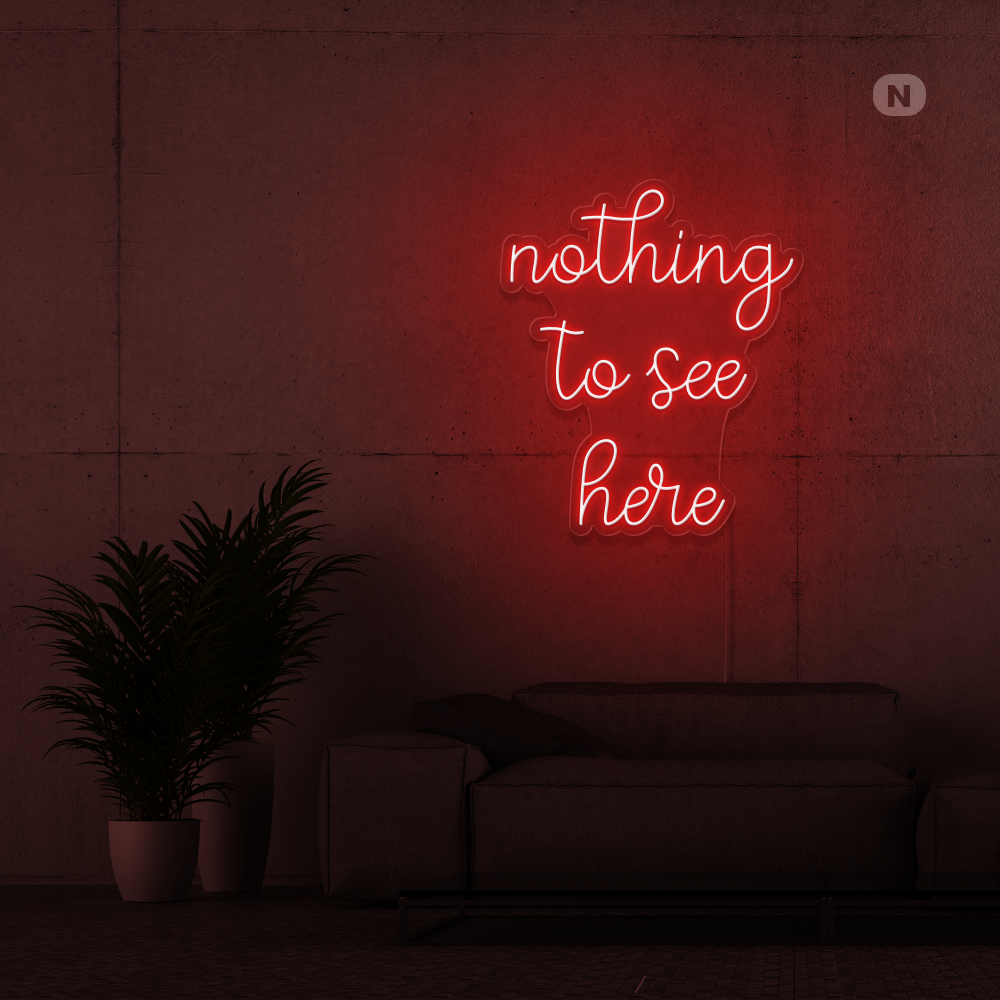 Cartel neon nothing to see here