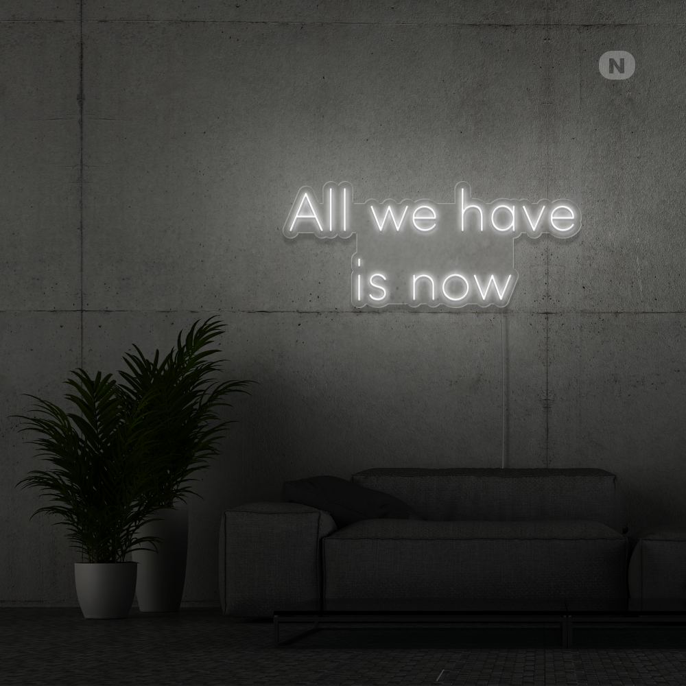 Cartel neon All we have is now