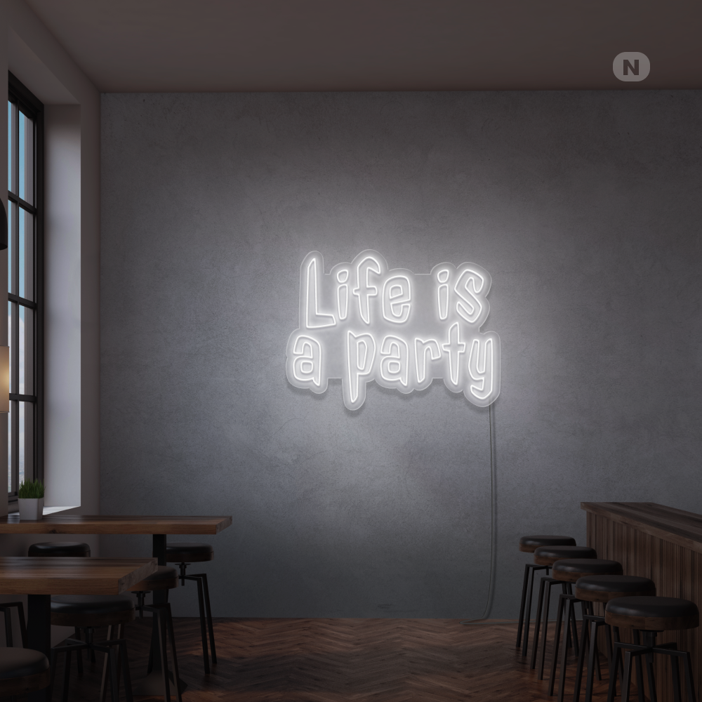 Cartel neon Life is a Party