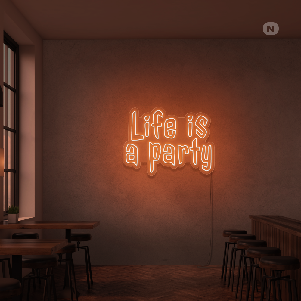 Cartel neon Life is a Party