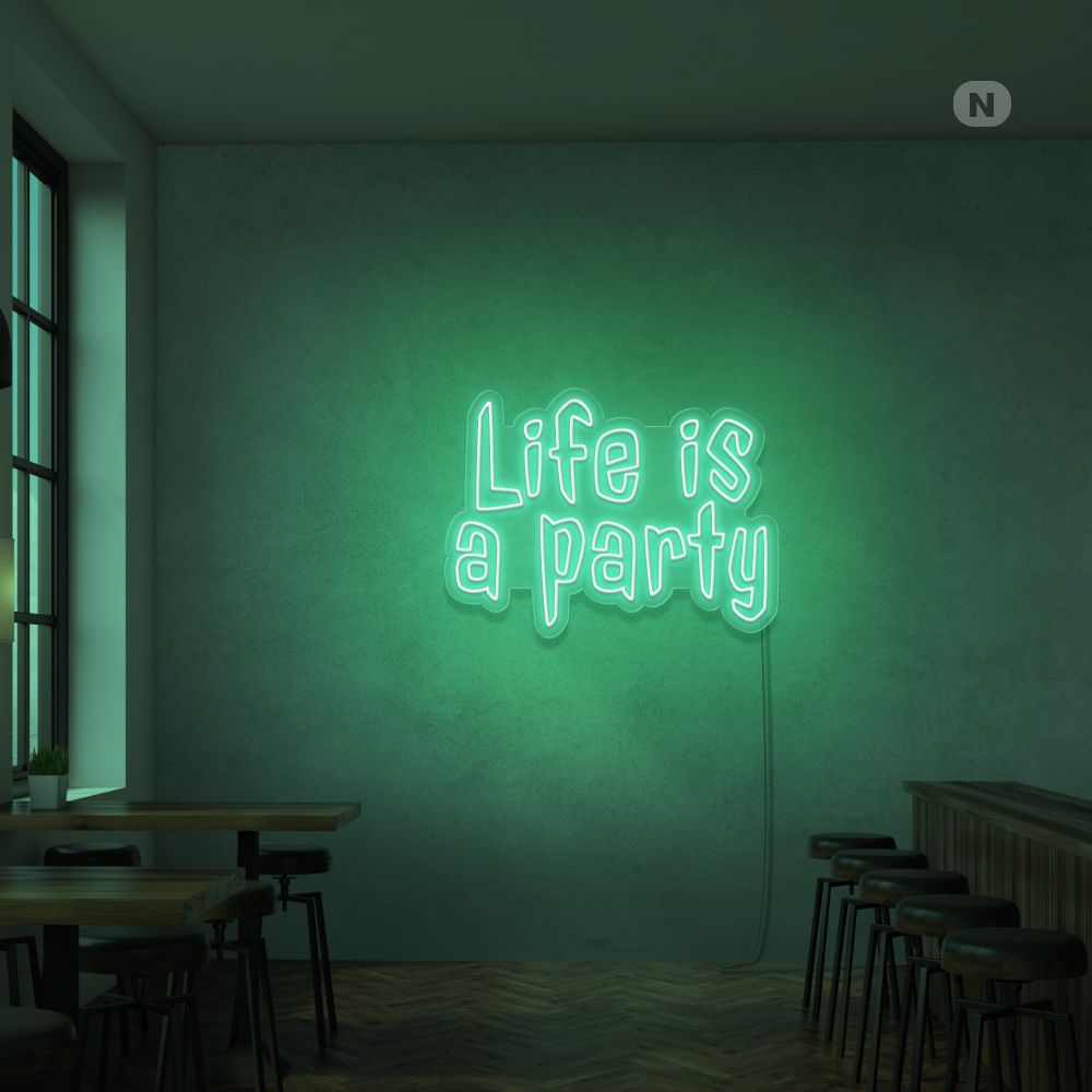 Cartel neon Life is a Party
