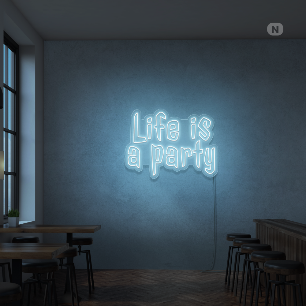 Cartel neon Life is a Party