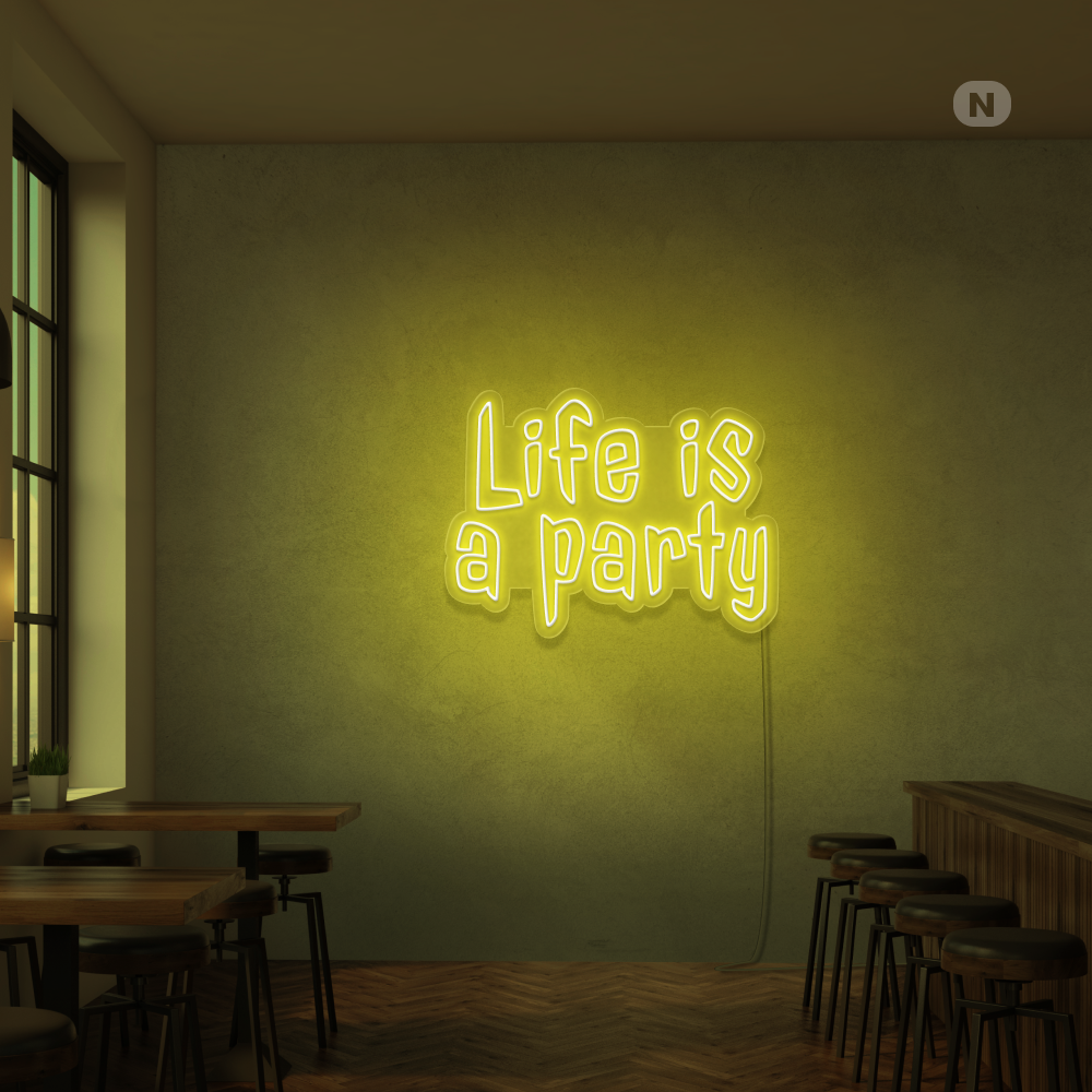 Cartel neon Life is a Party
