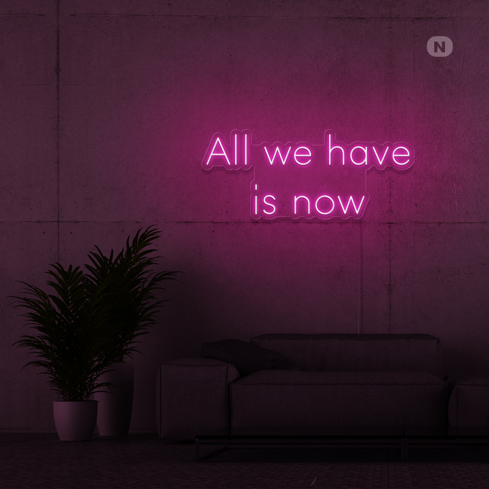 Cartel neon All we have is now