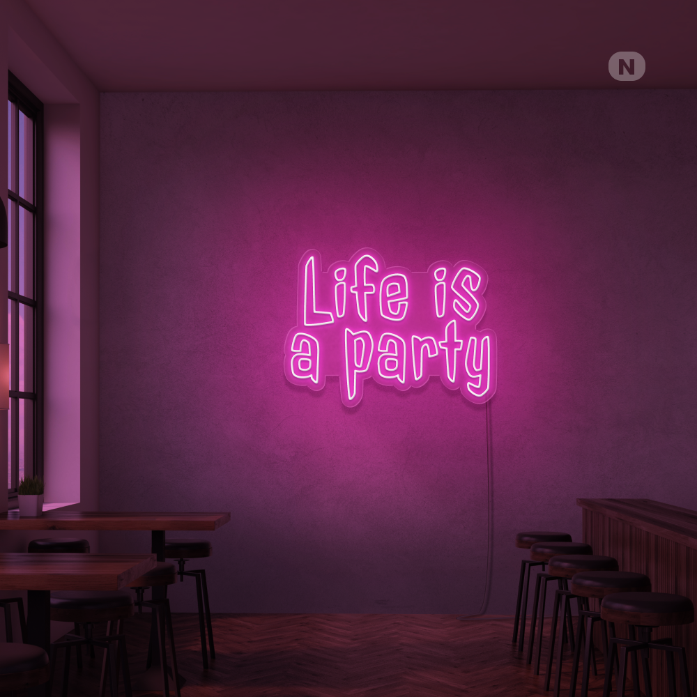 Cartel neon Life is a Party