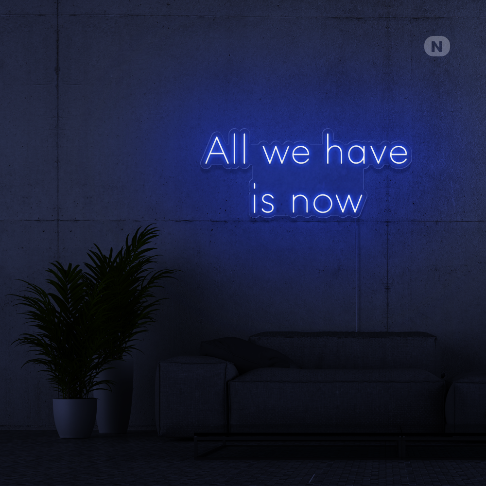 Cartel neon All we have is now