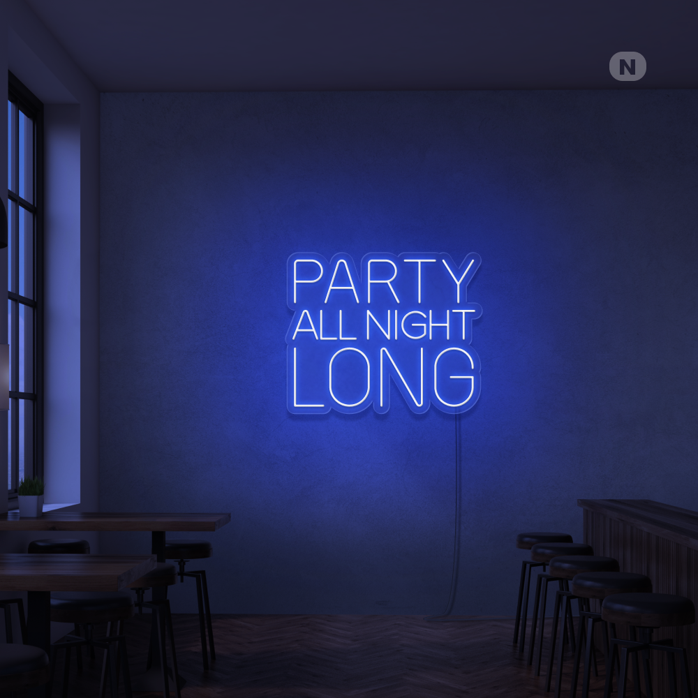 Cartel neon Party All Night Long