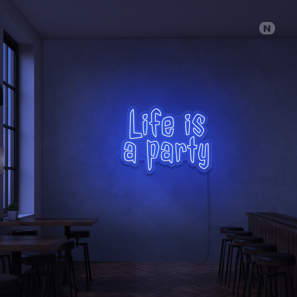 Cartel neon Life is a Party
