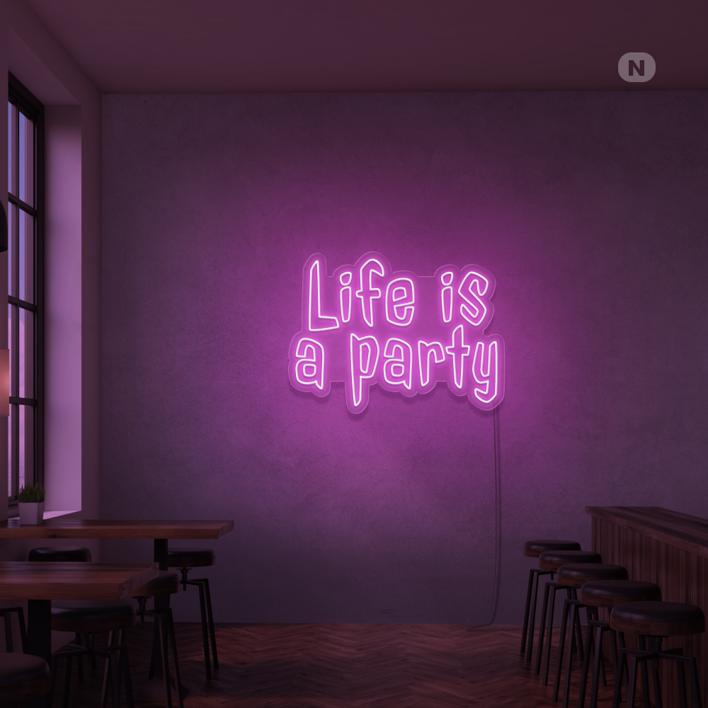Cartel neon Life is a Party