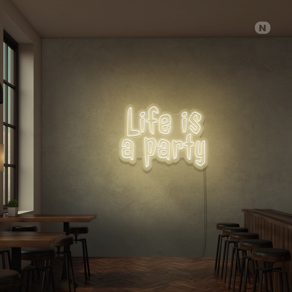 Cartel neon Life is a Party