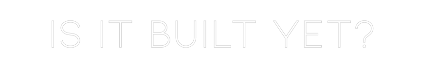 Neon personalizado: Is it built y...