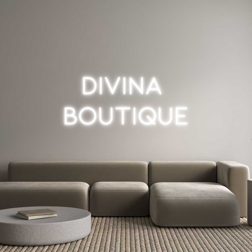 Neon personalizado: DIVINA
Bout...