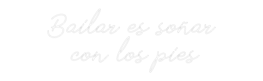 Neon personalizado: Bailar es soñ...