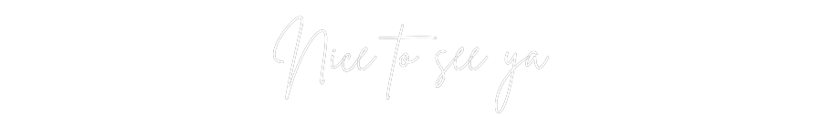 Neon personalizado: Nice to see ya