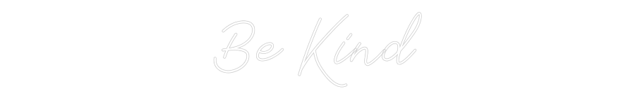 Neon personalizado: Be Kind