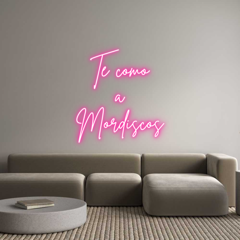 Neon personalizado: Te como
a
M...