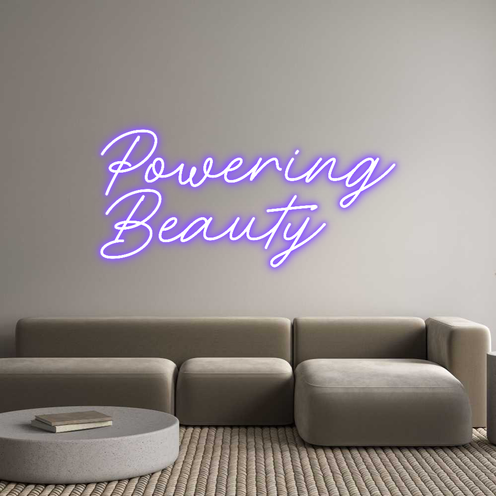 Neon personalizado: Powering
Bea...