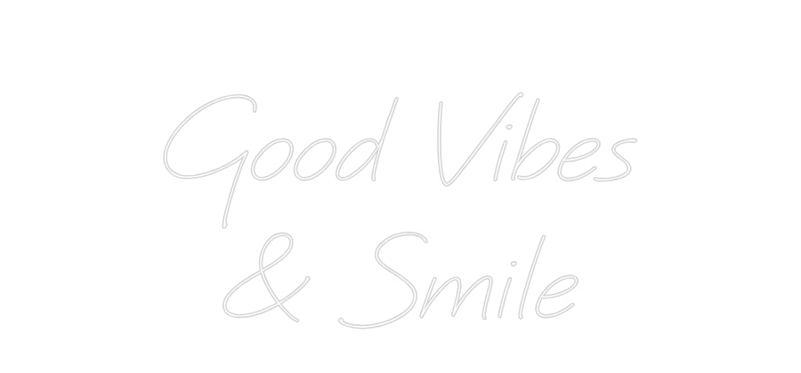 Neon personalizado:
Good Vibes
...