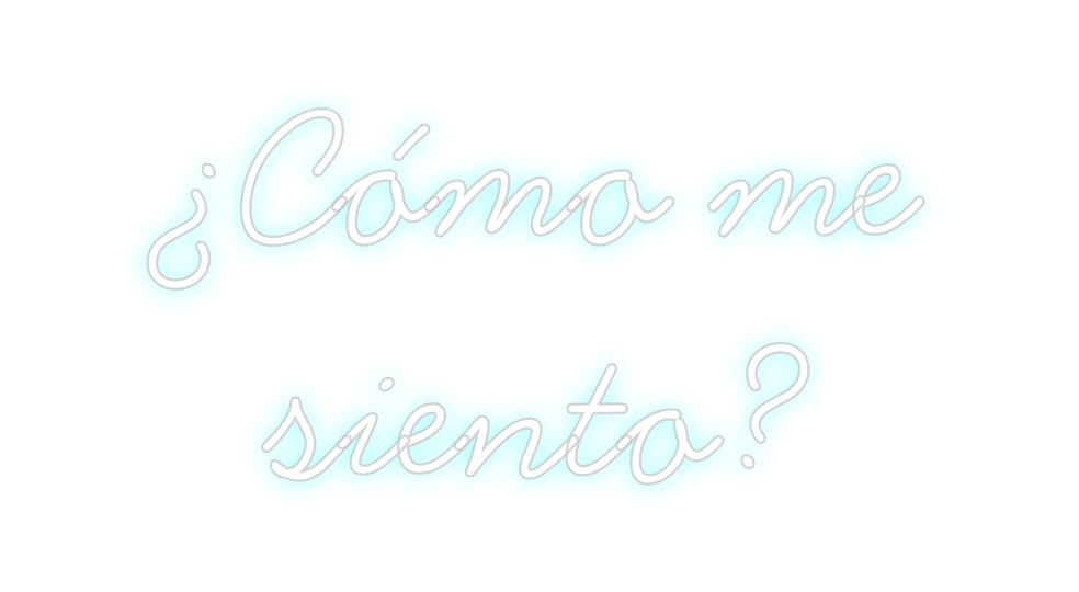 Neon personalizado: ¿Cómo me
sien...