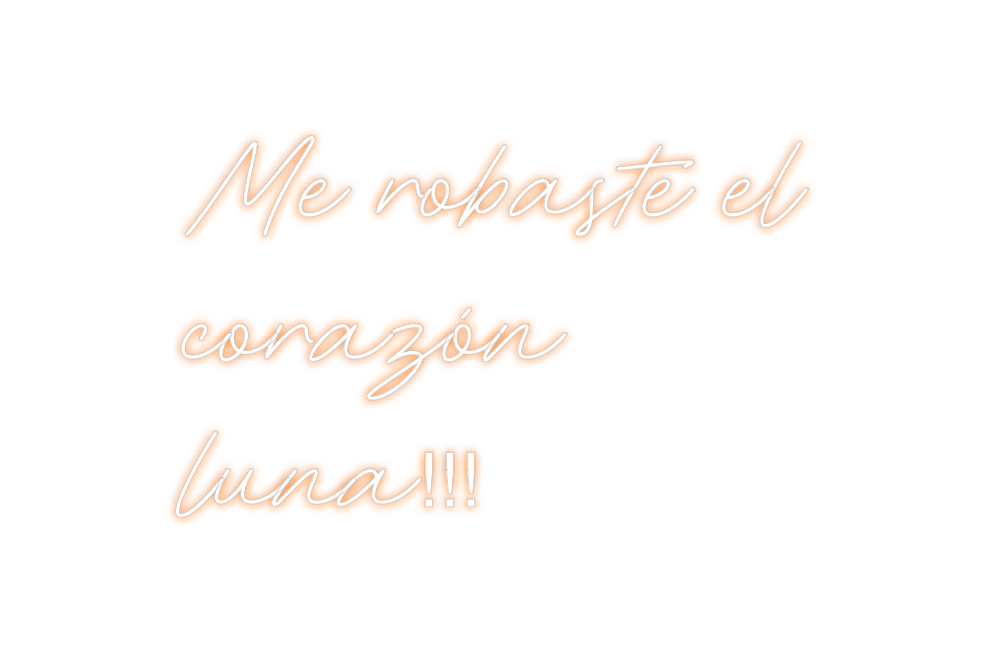 Neon personalizado: Me robaste el...