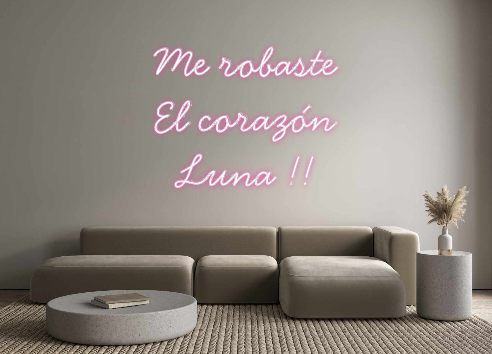 Neon personalizado: Me robaste
...