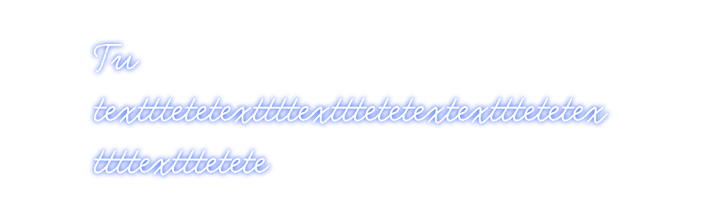Neon personalizado: Tu
textttetet...