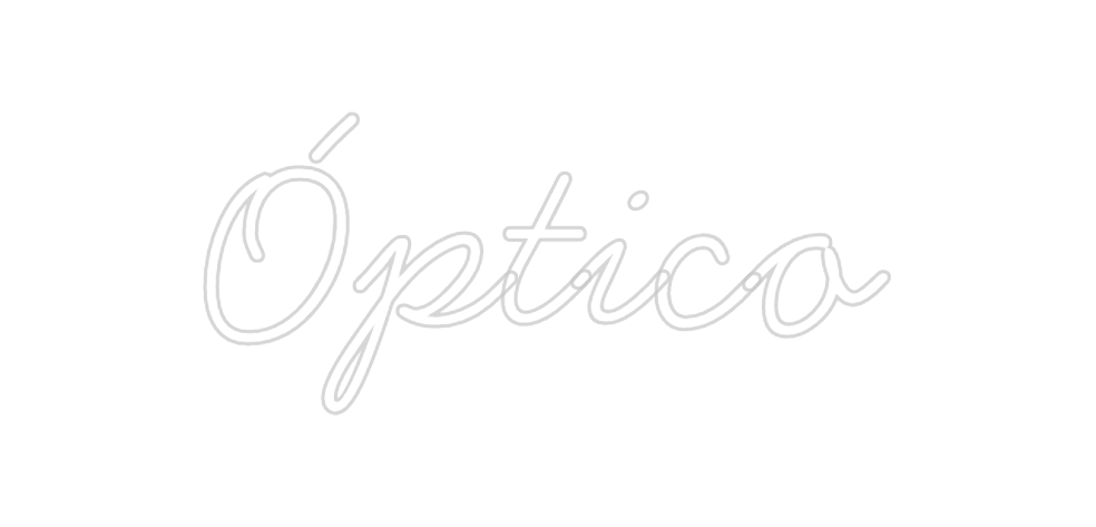 Neon personalizado: Óptico