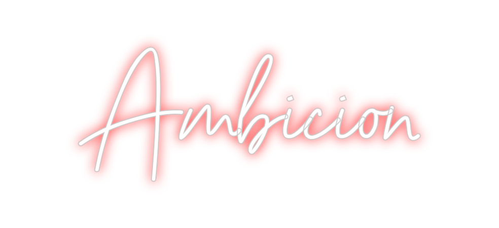 Neon personalizado: Ambición