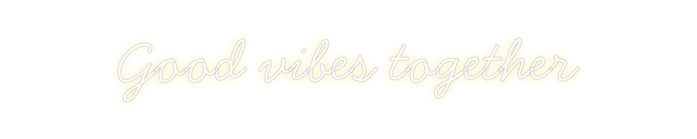 Neon personalizado: Good vibes to...