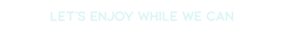 Neon personalizado: let's enjoy w...