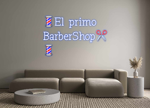 Neon personalizado: 💈El primo
Ba...
