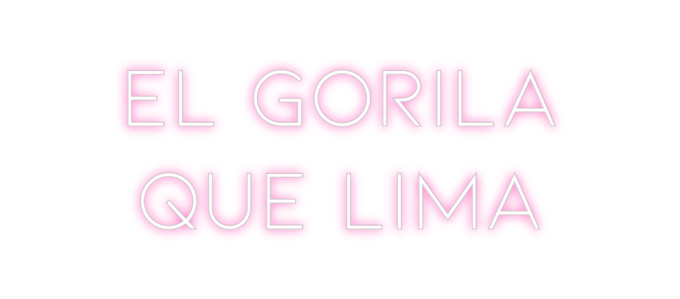 Neon personalizado: El Gorila
que...