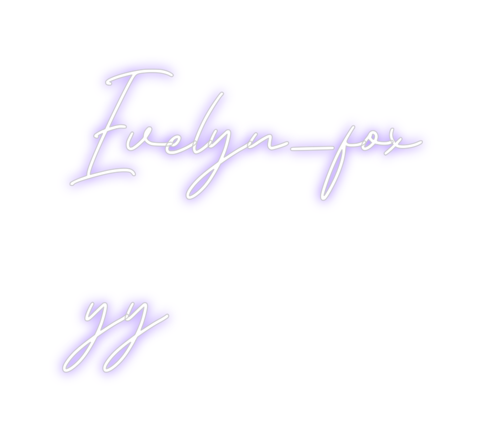 Neon personalizado: Evelyn_fox
yy