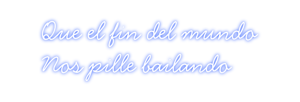 Neon personalizado: Que el fin de...