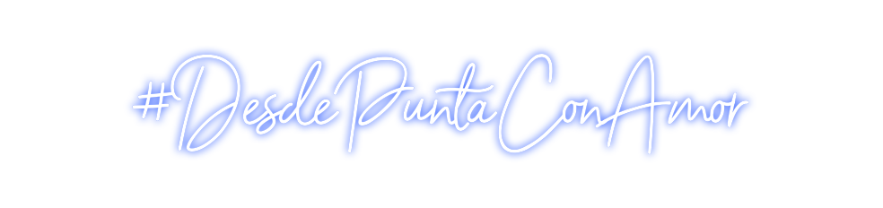 Neon personalizado: #DesdePuntaCo...