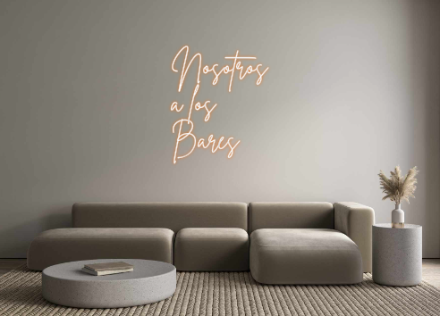 Neon personalizado: Nosotros
a...