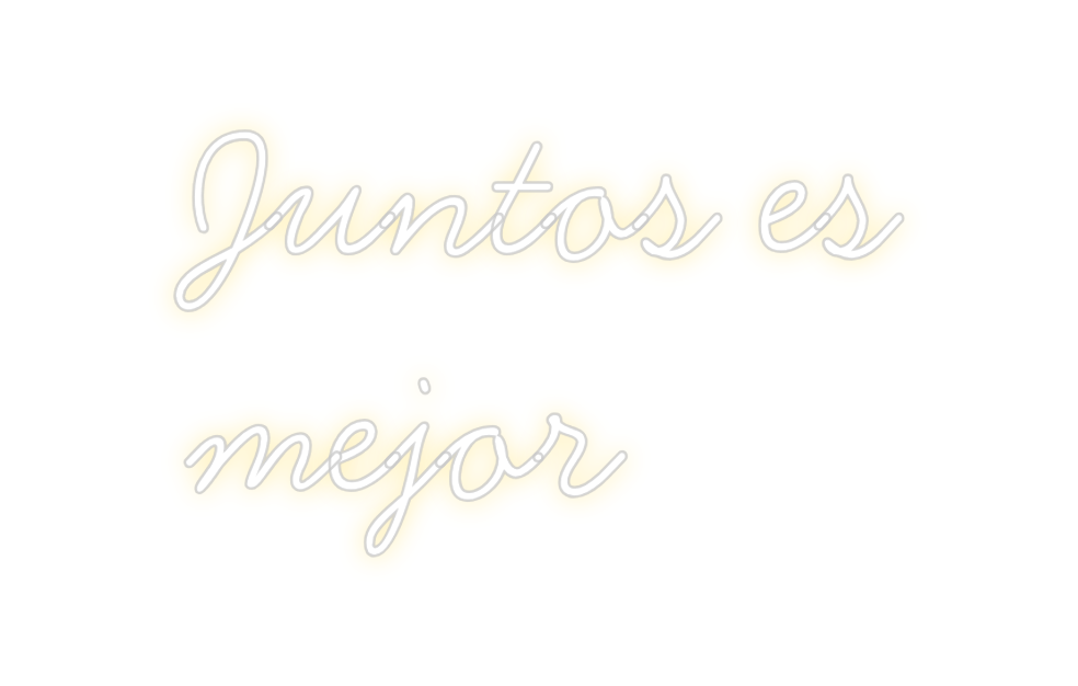 Neon personalizado: Juntos es
mejor