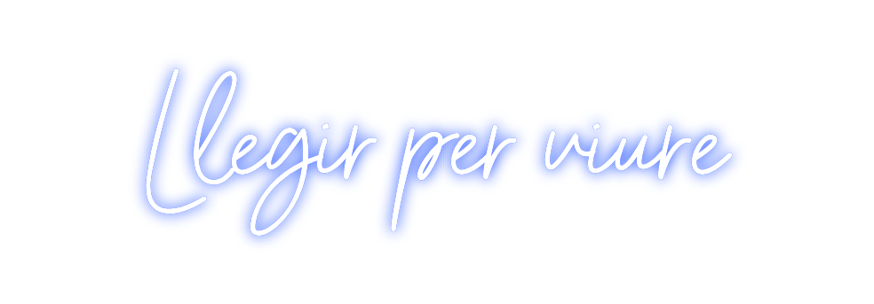 Neon personalizado: Llegir per vi...