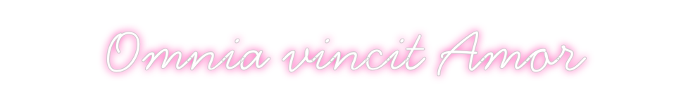 Neon personalizado: Omnia vincit ...