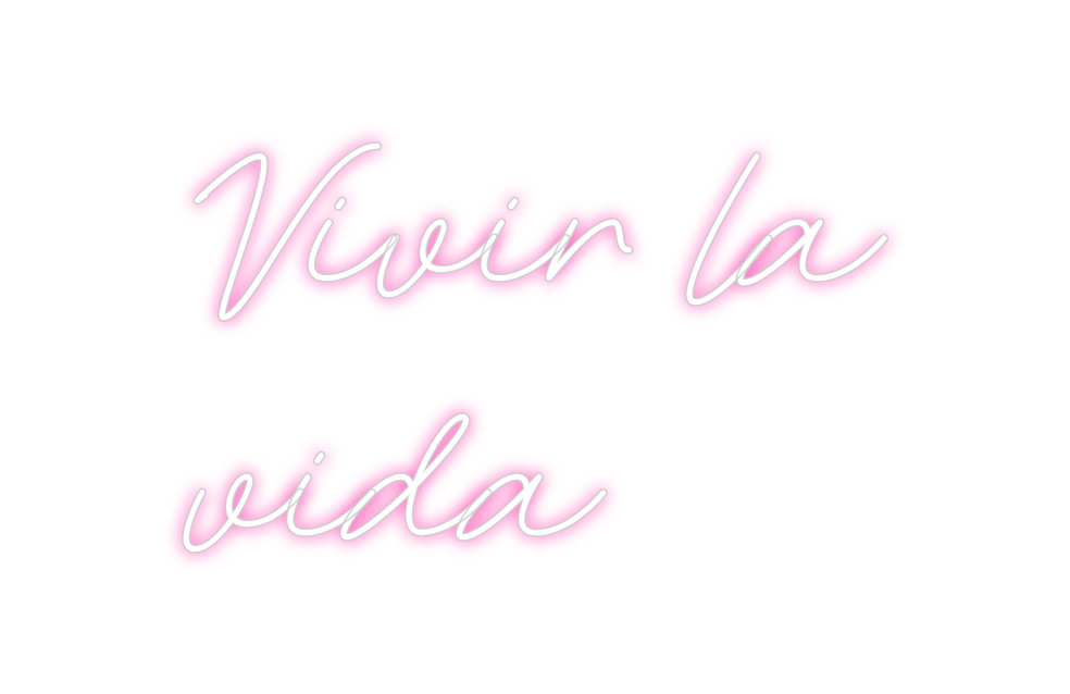 Neon personalizado: Vivir la
vida
