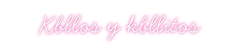 Neon personalizado: Kbllos y kbll...