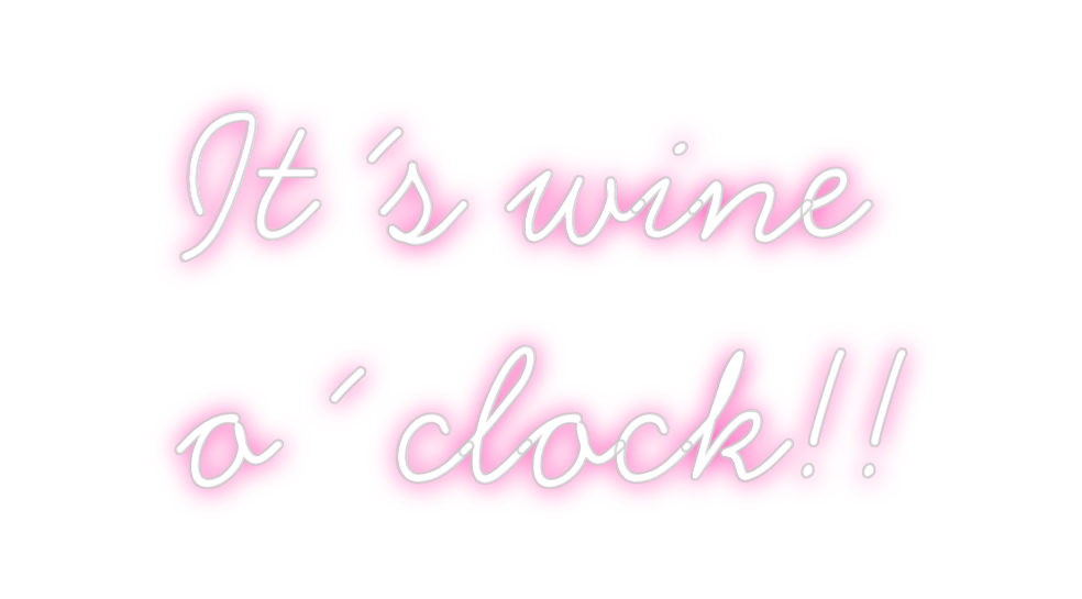 Neon personalizado: It´s wine
o´...